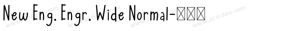 New Eng. Engr. Wide Normal字体转换